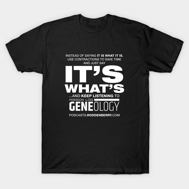 "It's What's" T-Shirt by MissionLog